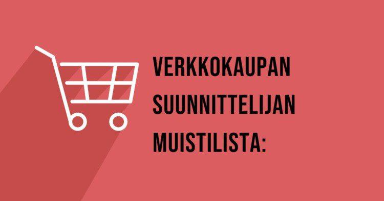 Verkkokaupan suunnittelijan muistilista.